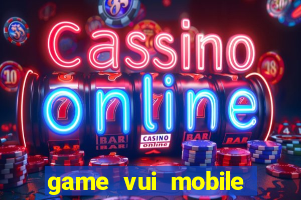 game vui mobile đánh bài