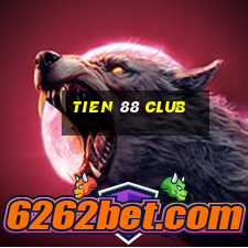 tien 88 club