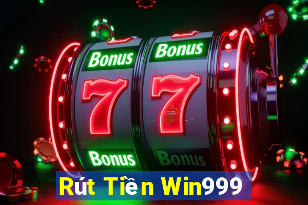 Rút Tiền Win999