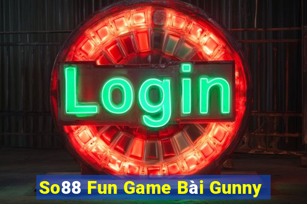 So88 Fun Game Bài Gunny