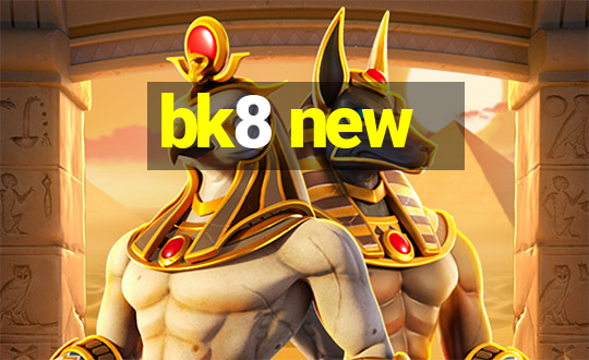 bk8 new