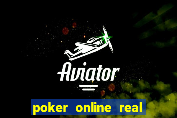 poker online real money app