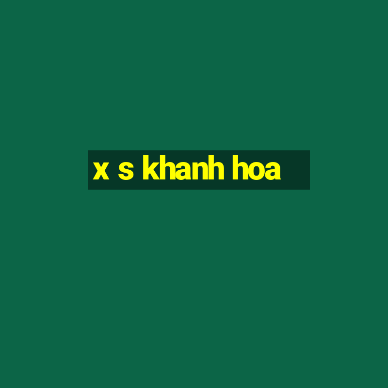 x s khanh hoa