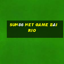 Sun86 Net Game Bài Rio