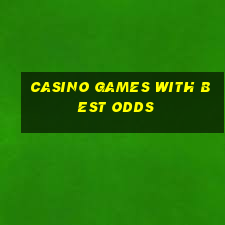 casino games with best odds