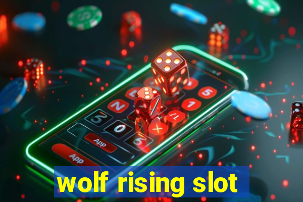 wolf rising slot