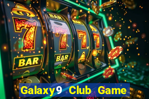 Galaxy9 Club Game Bài Mới