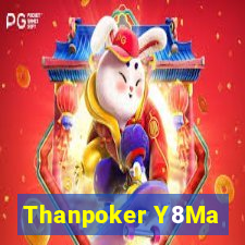 Thanpoker Y8Ma