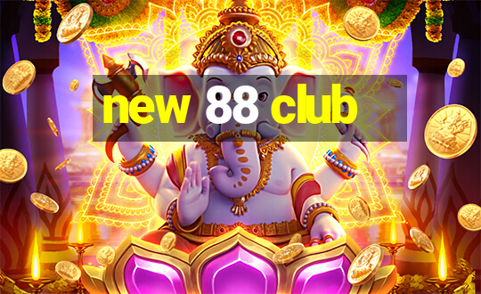 new 88 club