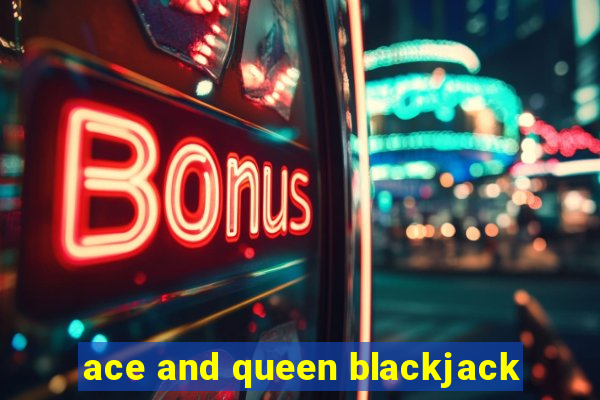 ace and queen blackjack