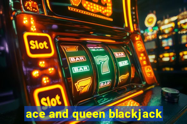 ace and queen blackjack