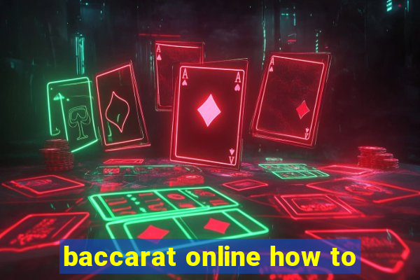 baccarat online how to