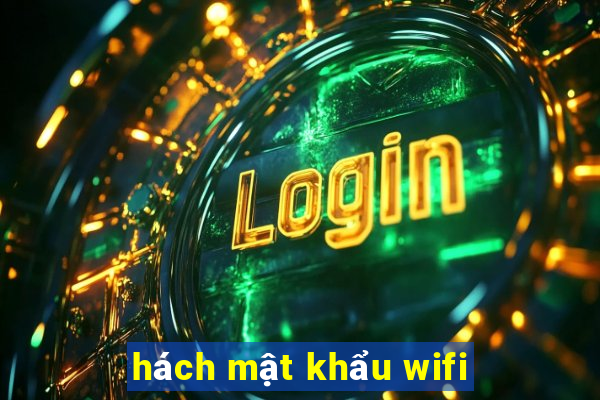 hách mật khẩu wifi