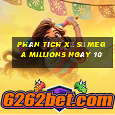 Phân tích Xổ Số mega millions ngày 10