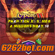 Phân tích Xổ Số mega millions ngày 10