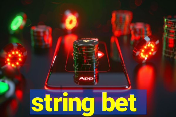 string bet