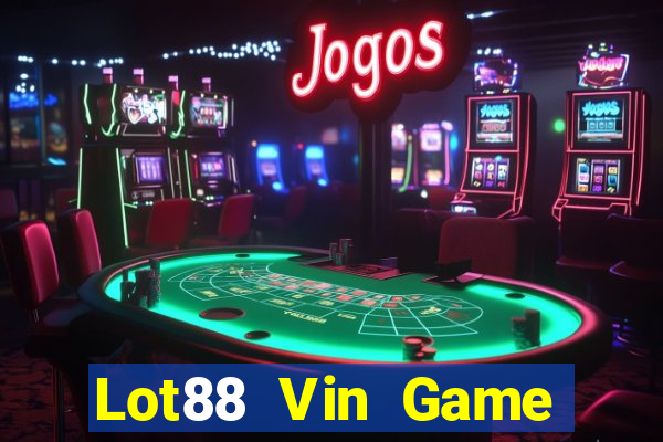 Lot88 Vin Game Bài Slot