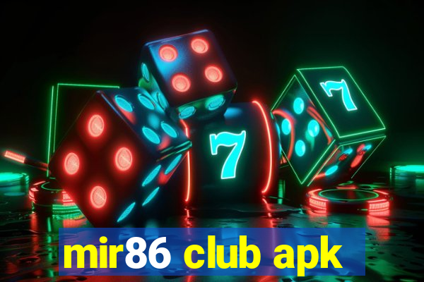 mir86 club apk