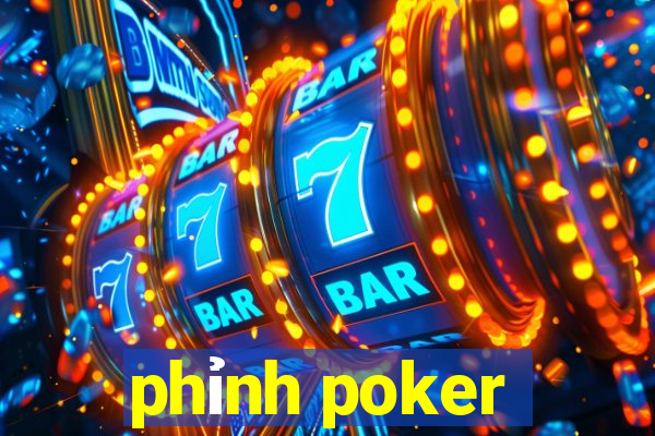 phỉnh poker