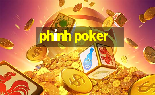 phỉnh poker