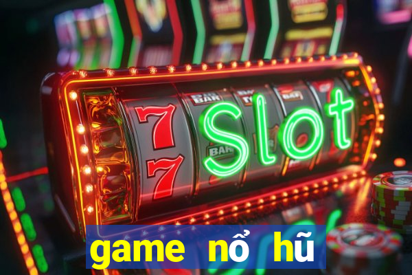 game nổ hũ nạp tiền qua sms