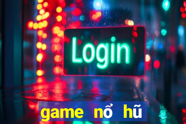 game nổ hũ nạp tiền qua sms