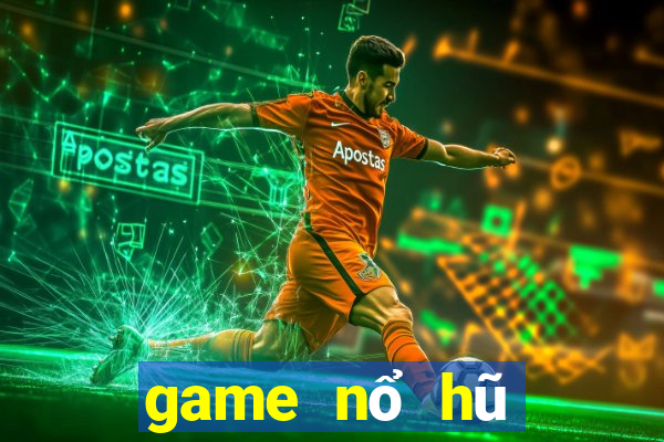 game nổ hũ nạp tiền qua sms