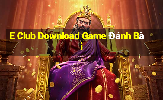 E Club Download Game Đánh Bài