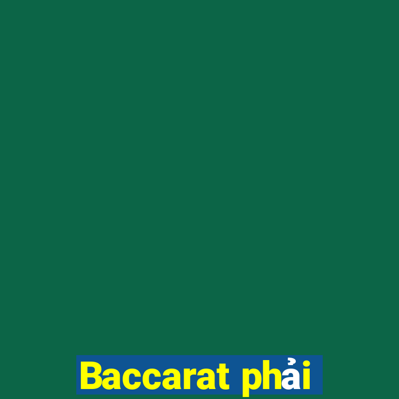 Baccarat phải