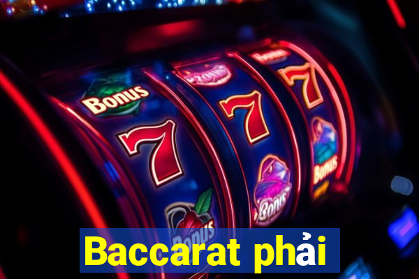 Baccarat phải