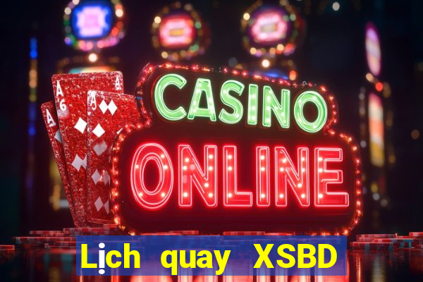 Lịch quay XSBD ngày 13