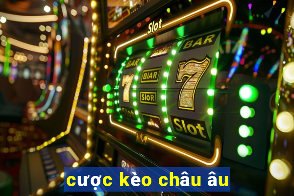 cược kèo châu âu