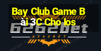 Bay Club Game Bài 3C Cho Ios