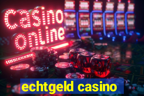 echtgeld casino