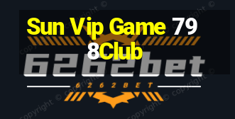 Sun Vip Game 798Club