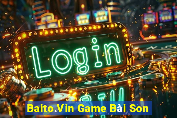 Baito.Vin Game Bài Son