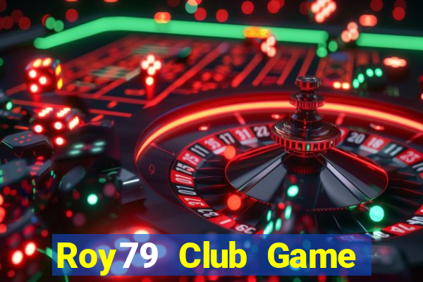 Roy79 Club Game Bài Offline