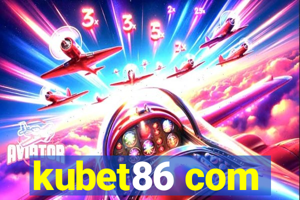 kubet86 com