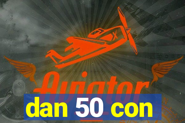 dan 50 con