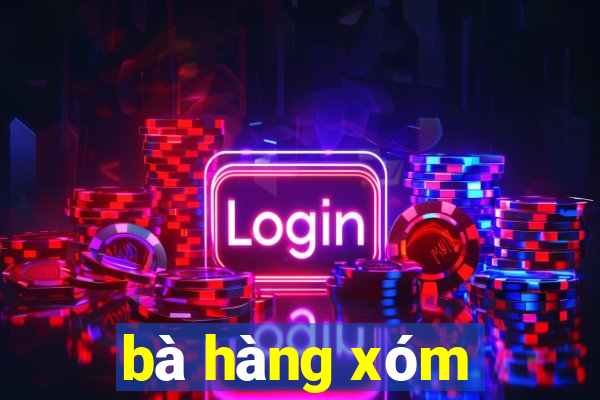 bà hàng xóm