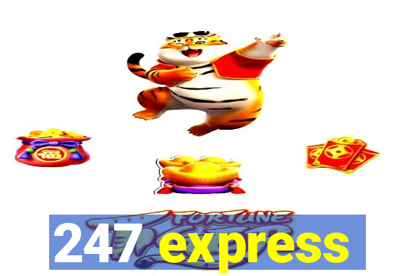 247 express