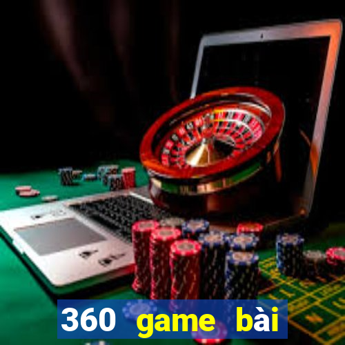 360 game bài giải trí