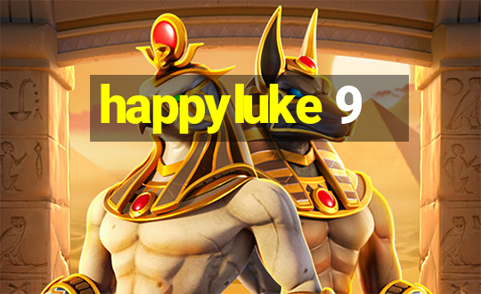 happyluke 9