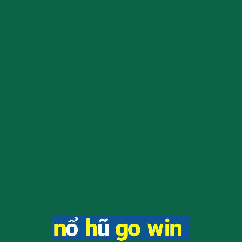 nổ hũ go win