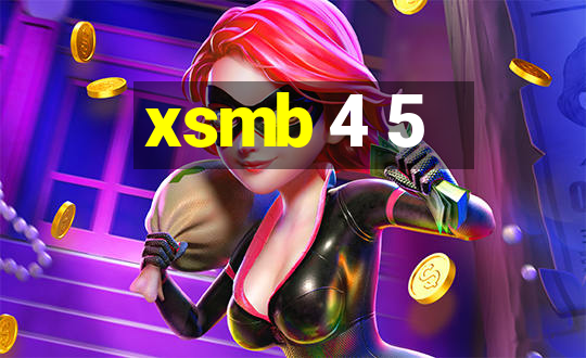 xsmb 4 5