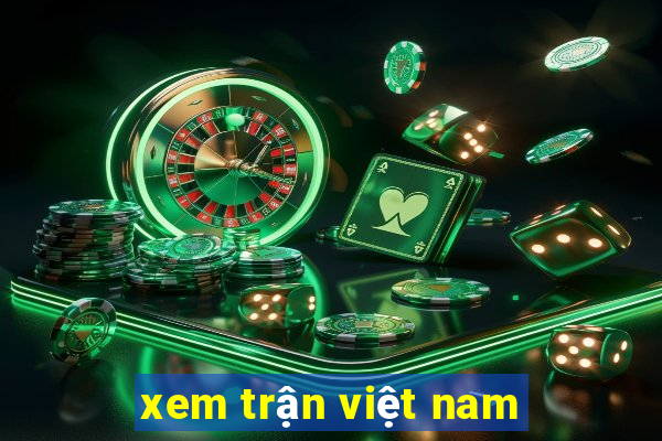 xem trận việt nam