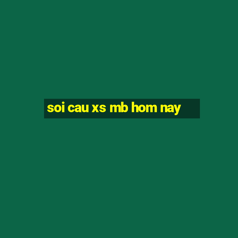 soi cau xs mb hom nay