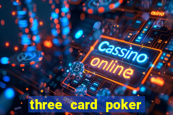 three card poker là gì