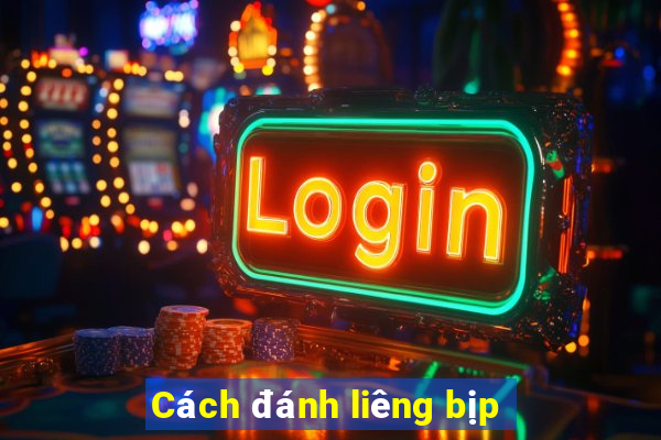 Cách đánh liêng bịp