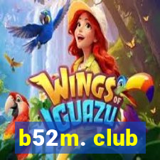 b52m. club